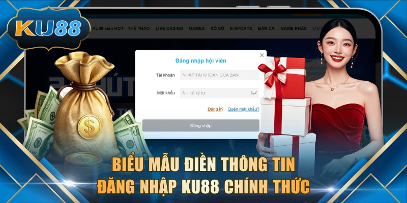 Biểu mẫu điền thông tin đăng nhập KU88 chính thức